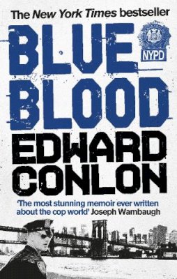Edward Conlon - Blue Blood. Edward Conlon - 9780091940324 - V9780091940324