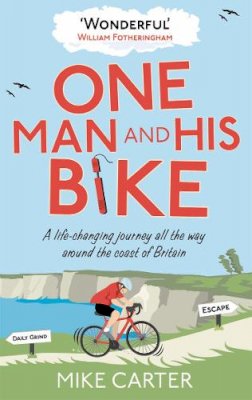 Carter, Mike - One Man and His Bike - 9780091940560 - V9780091940560