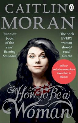 Caitlin Moran - How to be a Woman - 9780091940744 - V9780091940744