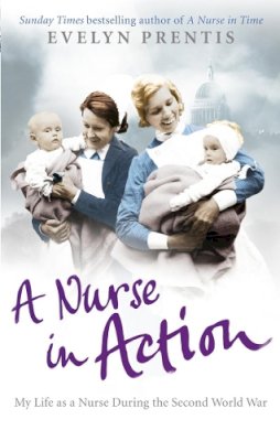 Evelyn Prentis - A Nurse in Action - 9780091941376 - KOC0016554