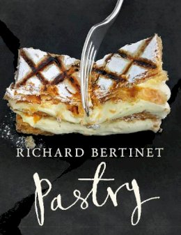 Richard Bertinet - Pastry - 9780091943479 - V9780091943479