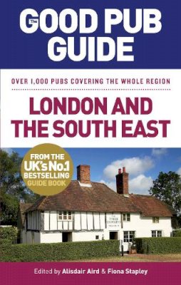 Alisdair Aird - The Good Pub Guide: London and the South East - 9780091949624 - V9780091949624