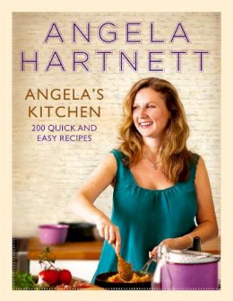 Angela Hartnett - Angela´s Kitchen: 200 Quick and Easy Recipes - 9780091950187 - V9780091950187