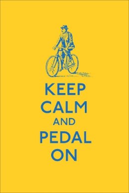 Dk - Keep Calm and Pedal On - 9780091957797 - V9780091957797