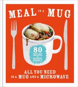 Denise Smart - Meal in a Mug: Quick and delicious recipes for busy people - 9780091958114 - 9780091958114