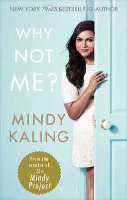 Mindy Kaling - Why Not Me? - 9780091960292 - V9780091960292