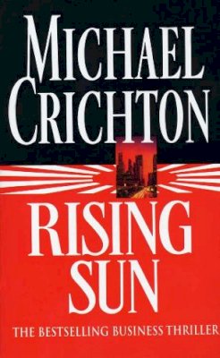 Michael Crichton - Rising Sun - 9780099233015 - KCW0001062