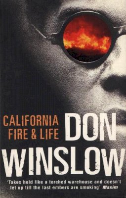 Don Winslow - California Fire And Life - 9780099238621 - V9780099238621