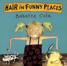 Babette Cole - Hair in Funny Places - 9780099266266 - V9780099266266