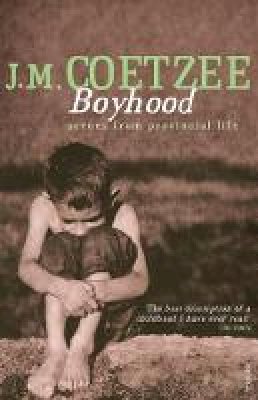 J. M. Coetzee - Boyhood: Scenes from Provincial Life - 9780099268277 - V9780099268277