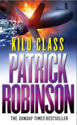 Patrick Robinson - Kilo Class - 9780099269045 - KDK0011364