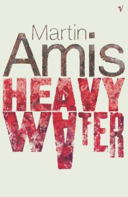 Martin Amis - Heavy Water and Other Stories. - 9780099272663 - V9780099272663