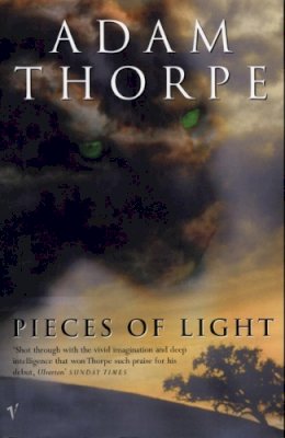 Adam Thorpe - Pieces Of Light - 9780099272694 - KTG0006193