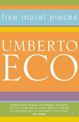 Umberto Eco - Five Moral Essays - 9780099276968 - V9780099276968