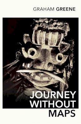 Graham Greene - Journey without Maps - 9780099282235 - V9780099282235