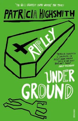 Patricia Highsmith - Ripley Under Ground - 9780099283584 - 9780099283584