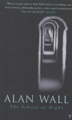 Alan Wall - The School Of Night - 9780099285861 - KKD0000980