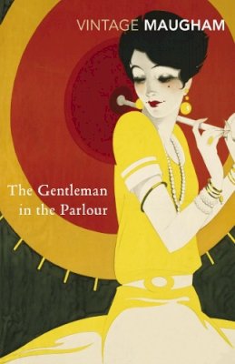 W. Somerset Maugham - The Gentleman in the Parlour - 9780099286776 - V9780099286776