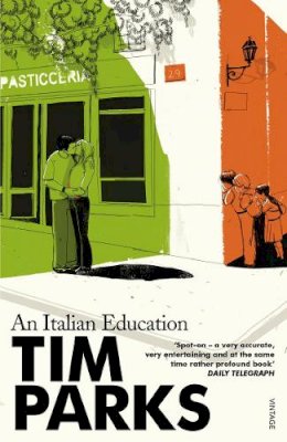 Tim Parks - An Italian Education - 9780099286967 - V9780099286967