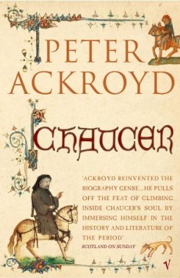 Peter Ackroyd - Chaucer - 9780099287483 - V9780099287483