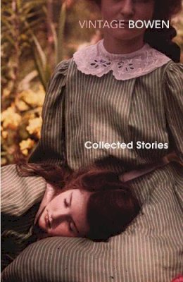 Elizabeth Bowen - The Collected Stories of Elizabeth Bowen - 9780099287735 - V9780099287735