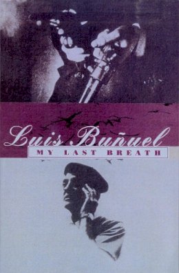 Luis Buñuel - My Last Breath - 9780099301837 - V9780099301837