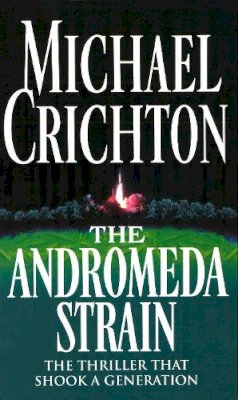 Michael Crichton - The Andromeda Strain - 9780099319511 - V9780099319511