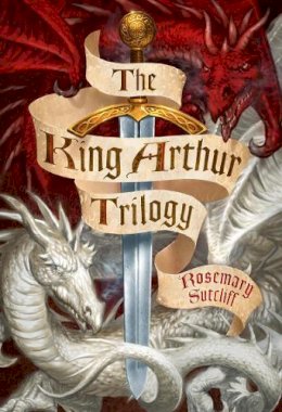Rosemary Sutcliff - The King Arthur Trilogy - 9780099401643 - V9780099401643