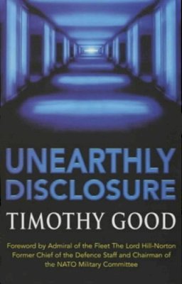 Timothy Good - Unearthly Disclosure - 9780099406020 - V9780099406020