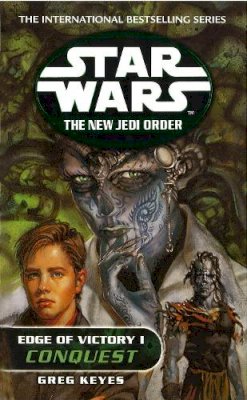 Greg Keyes - Star Wars: The New Jedi Order - Edge of Victory - Conquest - 9780099410287 - V9780099410287