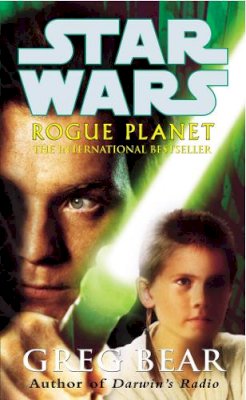Greg Bear - Star Wars: Rogue Planet - 9780099410300 - V9780099410300
