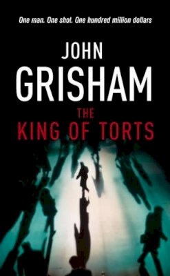 John Grisham - The King Of Torts - 9780099416173 - KEX0254211