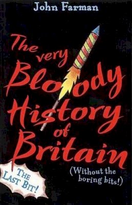 John Farman - The Very Bloody History of Britain 2 - 9780099417781 - V9780099417781