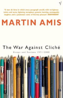 Martin Amis - The War Against Cliche - 9780099422228 - V9780099422228