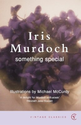 Iris Murdoch - Something Special (Vintage Classics) - 9780099422655 - 9780099422655