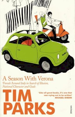 Tim Parks - A Season with Verona - 9780099422679 - V9780099422679