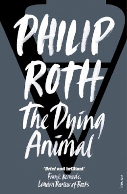 Philip Roth - The Dying Animal - 9780099422693 - KKD0004580