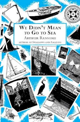 Arthur Ransome - We Didn't Mean to Go to Sea - 9780099427223 - V9780099427223
