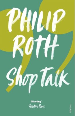 Philip Roth - Shop Talk - 9780099428435 - 9780099428435