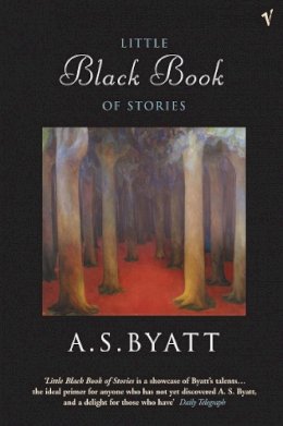 A S Byatt - The Little Black Book of Stories - 9780099429951 - V9780099429951