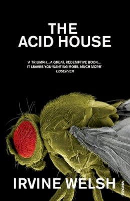 Irvine Welsh - The Acid House by Welsh, Irvine ( Author ) ON Apr-20-1995, Paperback - 9780099435013 - 9780099435013