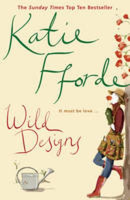 Katie Fforde - WILD DESIGNS - 9780099446675 - V9780099446675
