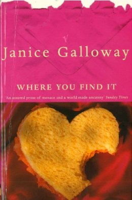 Janice Galloway - Where You Find It - 9780099453116 - KSS0000642