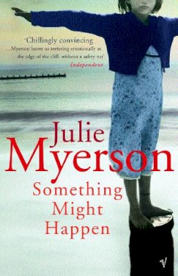 Julie Myerson - Something Might Happen - 9780099453529 - V9780099453529