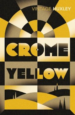 Aldous Huxley - Crome Yellow - 9780099461890 - 9780099461890