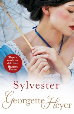 Georgette Heyer - Sylvester: Gossip, scandal and an unforgettable Regency romance - 9780099465775 - V9780099465775