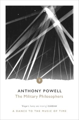 Anthony Powell - The Military Philosophers - 9780099472483 - V9780099472483