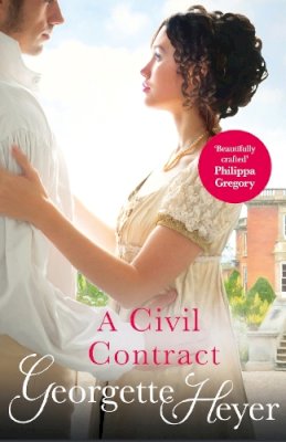 Georgette Heyer - A Civil Contract: Gossip, scandal and an unforgettable Regency romance - 9780099474449 - V9780099474449 Georgette Heyer - A Civil Contract: Gossip, scandal and an unforgettable Regency romance - 9780099474449 - V9780099474449
