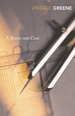 Graham Greene - A Burnt-out Case - 9780099478430 - V9780099478430