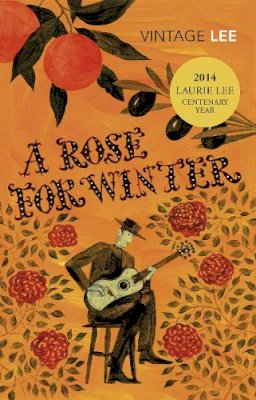 Laurie Lee - A Rose For Winter - 9780099479710 - V9780099479710